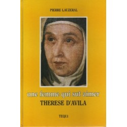 Une femme qui sut aimer -Thérèse d'Avila