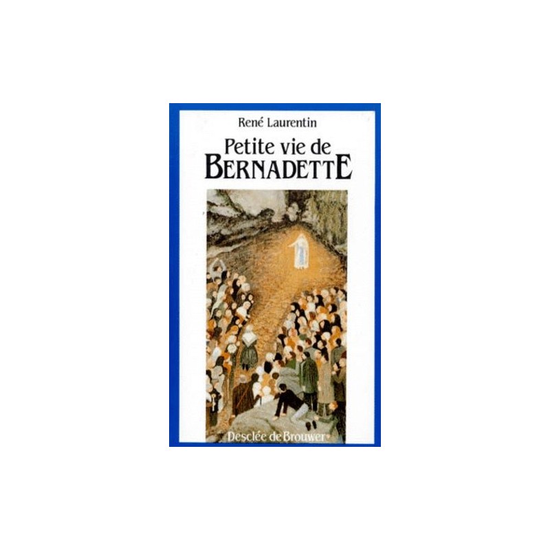 Petite vie de Bernadette