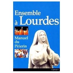 Ensemble à Lourdes - Manuel...