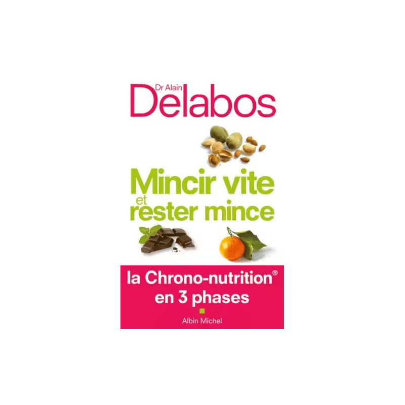 Mincir vite et rester mince. La chrono-nutrition en 3 phases