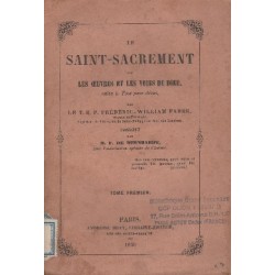 Le Saint-Sacrement ou Les Oeuvres et les Voies de Dieu Tome 1