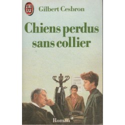 Chiens perdus sans collier - Gilbert Cesbron